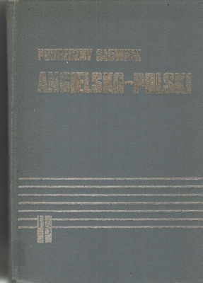 Podręczny słownik angielsko-polski = A practical English-Polish dictionary