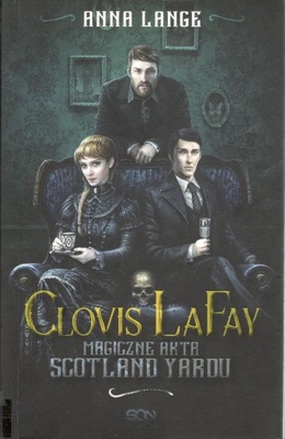 Clovis LaFay : magiczne akta Scotland Yardu