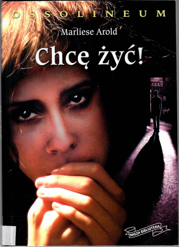 Chcę żyć! : historia Nadine - nosicielki wirusa HIV