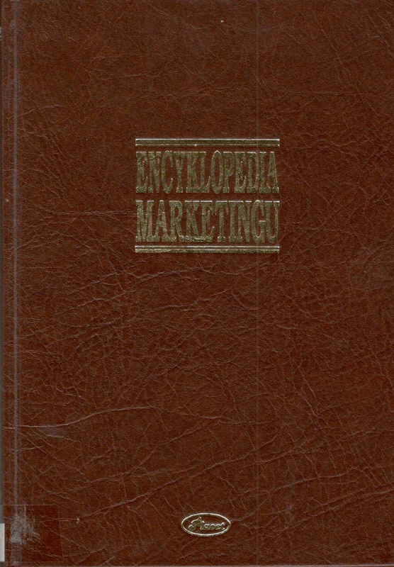 Encyklopedia marketingu : definicje, zasady, metody