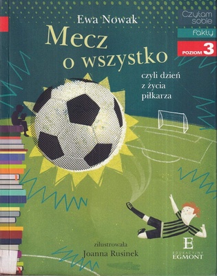 Mecz o wszystko czyli Dzień z życia piłkarza