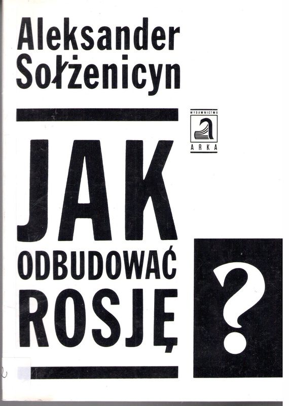 Jak odbudować Rosję? : refleksje na miarę moich sił