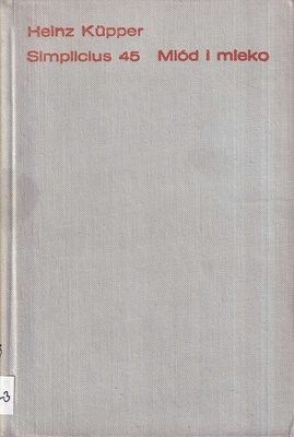 Simplicius 45 [czterdzieści pięć] ; Miód i mleko