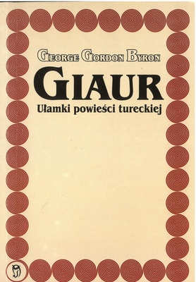 Giaur : ułamki powieści tureckiej