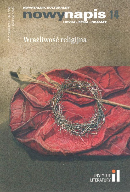 Nowy Napis : liryka, epika, dramat : kwartalnik kulturalny. Wrażliwość religijna. Rok 4 nr 14 czerwiec 2022