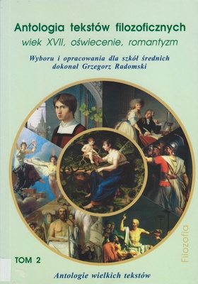 Antologia tekstów filozoficznych. T. 2, Wiek XVII, oświecenie, romantyzm
