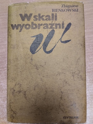 W skali wyobraźni : szkice wybrane