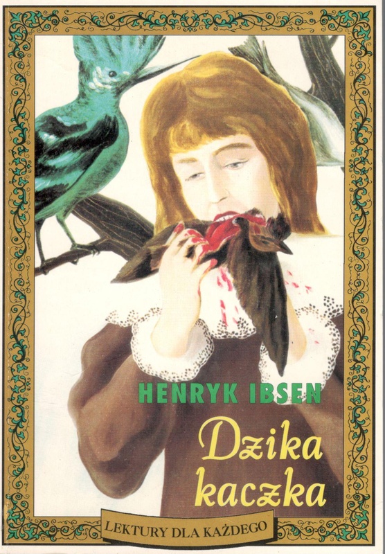Dzika kaczka : dramat w pięciu aktach