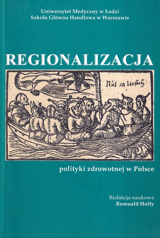 Regionalizacja polityki zdrowotnej w Polsce = Regionalization of health care policy in Poland