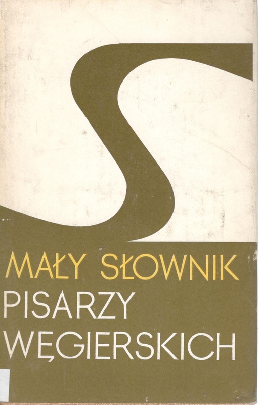 Mały słownik pisarzy węgierskich