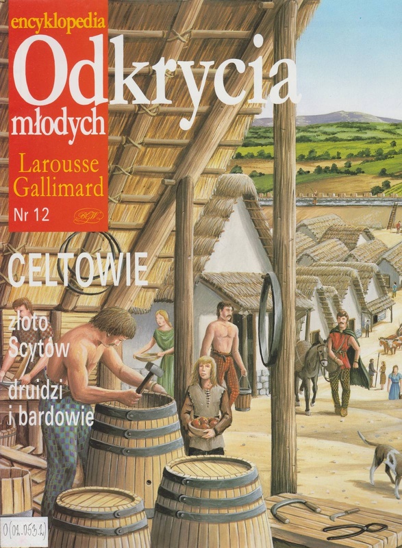 Celtowie : złoto Scytów : druidzi i bardowie
