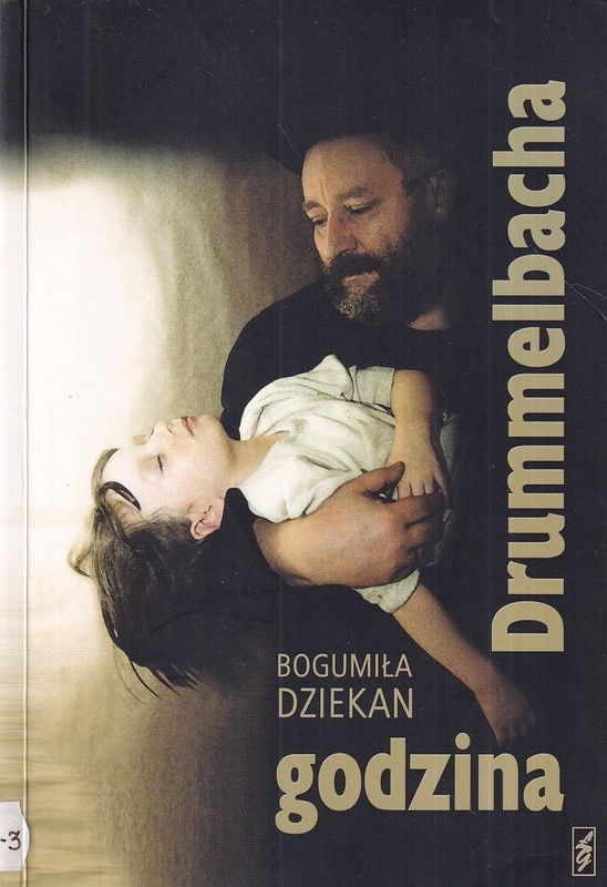 Godzina Drummelbacha : wybór opowiadań oraz powieść: "Podwójne urzeczenie"