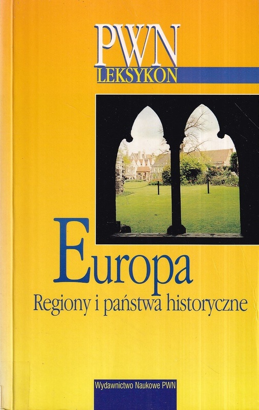 Europa : regiony i państwa historyczne