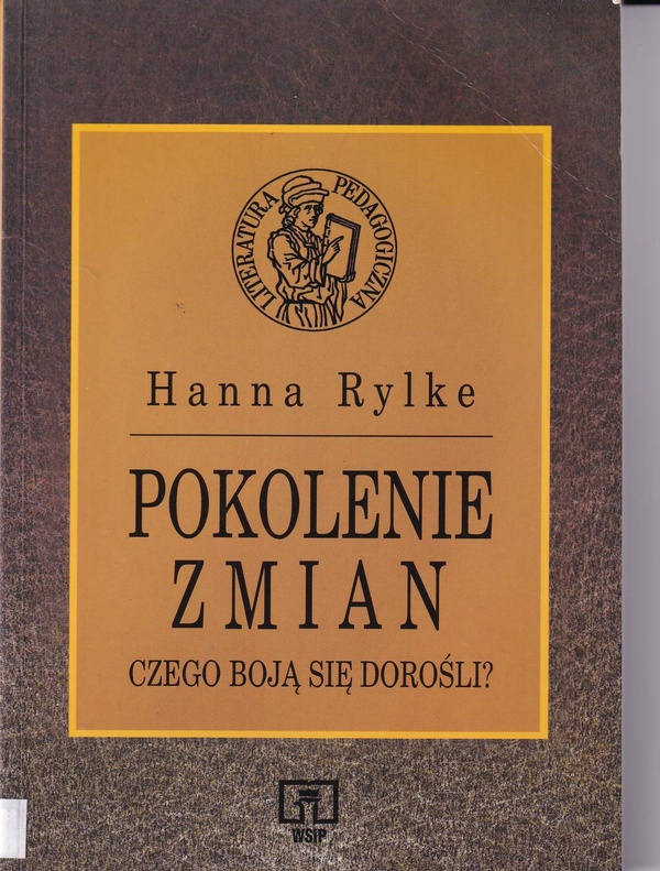 Pokolenie zmian : czego boją się dorośli?