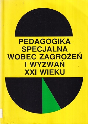 Pedagogika specjalna wobec zagrożeń i wyzwań XXI wieku : materiały z obrad XVI sekcji III Zjazdu Pedagogicznego w Poznaniu (21-23 wrzesień 1998)