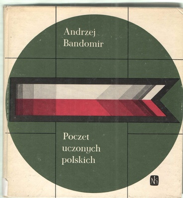 Poczet uczonych polskich : (pionierów nauk matematyczno-przyrodniczych)