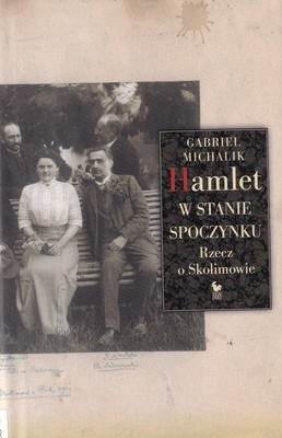 Hamlet w stanie spoczynku : rzecz o Skolimowie