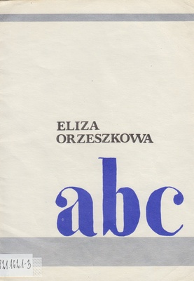 A... B... C... / Eliza Orzeszkowa..
