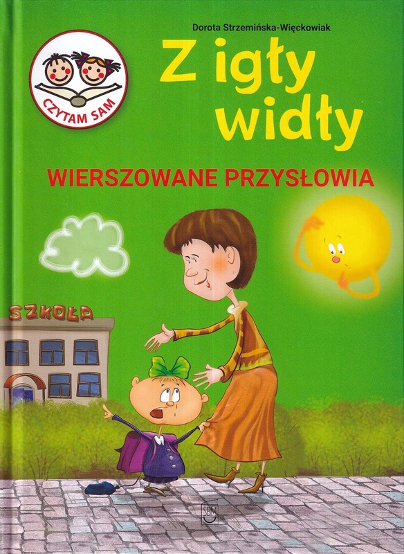Z igły widły : wierszowane przysłowia