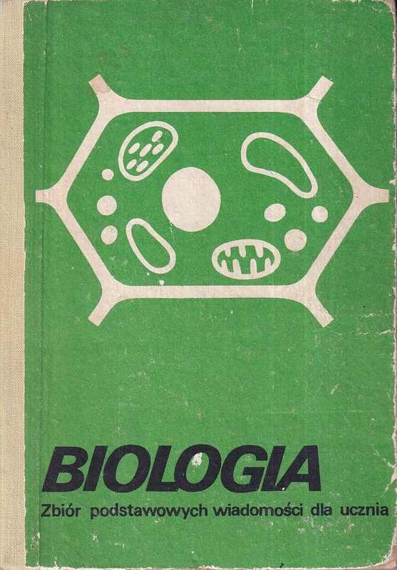 Biologia : zbiór podstawowych wiadomości dla ucznia