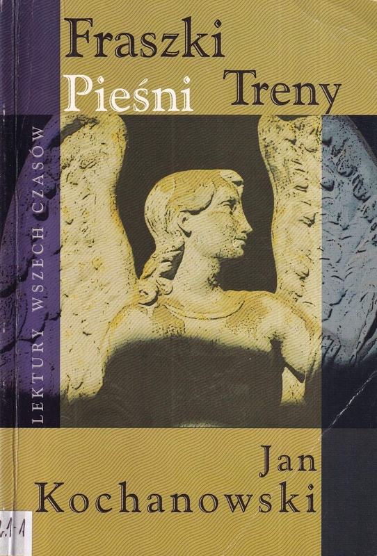 Fraszki ; Pieśni ; Treny
