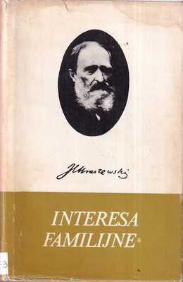Interesa familijne : powieść.. [Vol. 1], Tom I-II