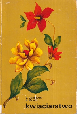 Kwiaciarstwo : podręcznik dla techników ogrodniczych i policealnych studiów zawodowych