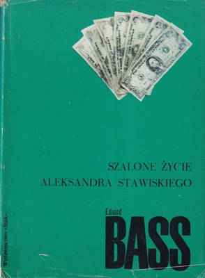 Szalone życie Aleksandra Stawiskiego