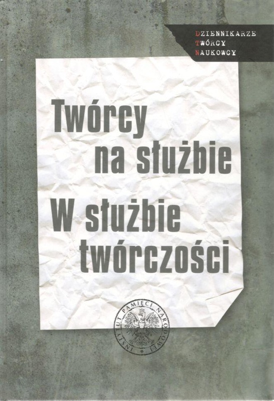 Twórcy na służbie : w służbie twórczości