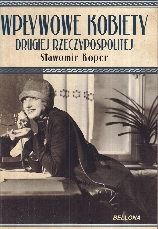 Wpływowe kobiety Drugiej Rzeczypospolitej