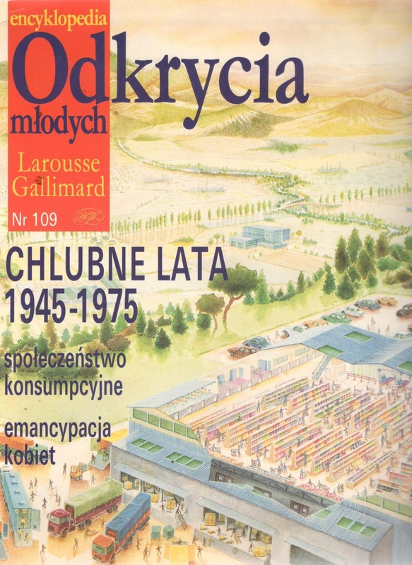 Chlubne lata 1945-1975 : społeczeństwo konsumpcyjne : emancypacja kobiet