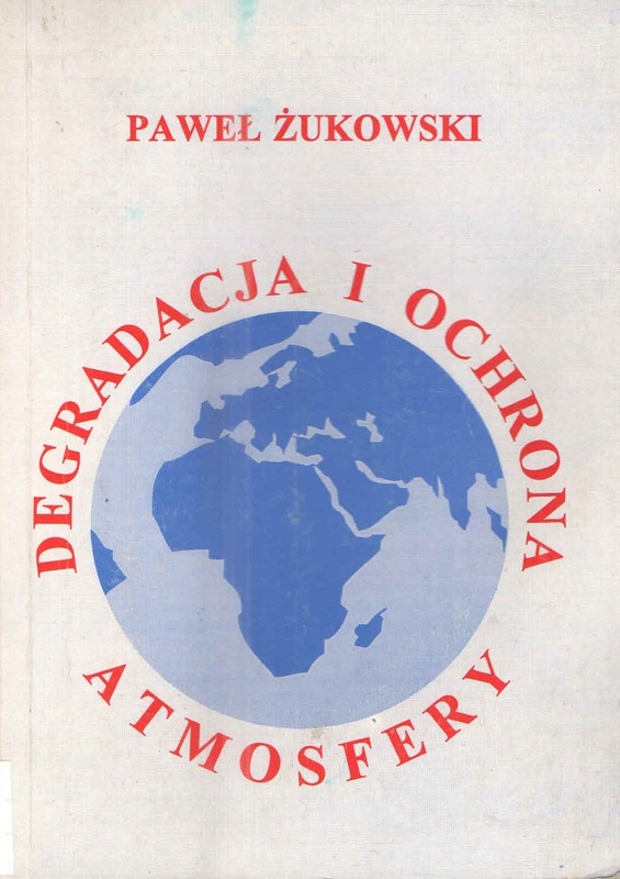 Degradacja i ochrona atmosfery : (zarys problematyki i metod badań)