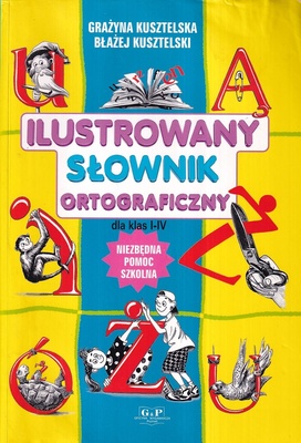 Ilustrowany słownik ortograficzny dla klas I-IV