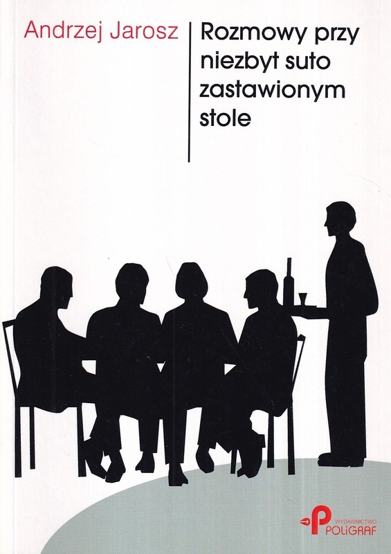 Rozmowy przy niezbyt suto zastawionym stole