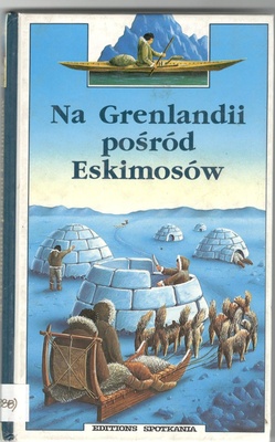 Na Grenlandii pośród Eskimosów