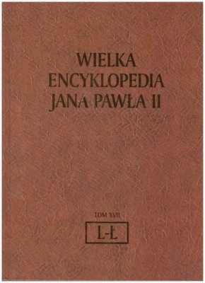 Wielka encyklopedia Jana Pawła II. T. 17, Liberalizm - Łotwa