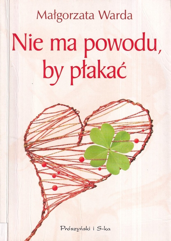Nie ma powodu, by płakać