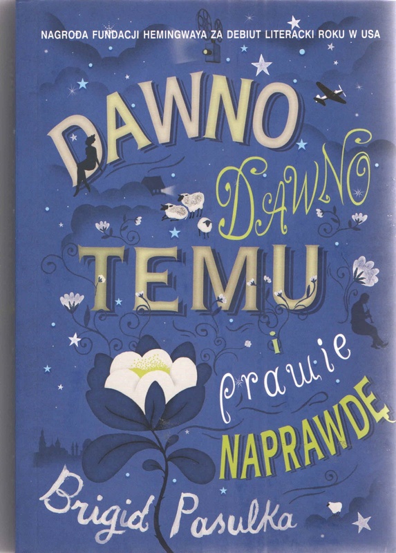 Dawno, dawno temu i prawie naprawdę