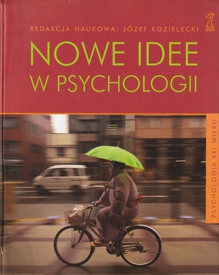 Nowe idee w psychologii : psychologia XXI wieku