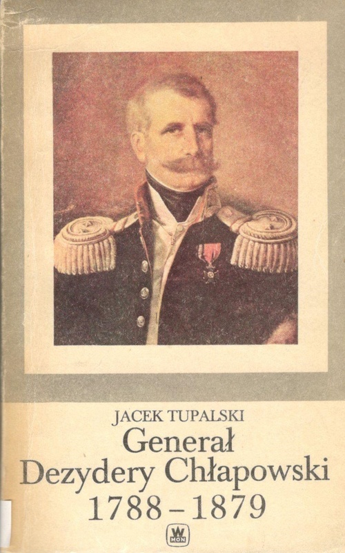 Generał Dezydery Chłapowski : 1788-1879