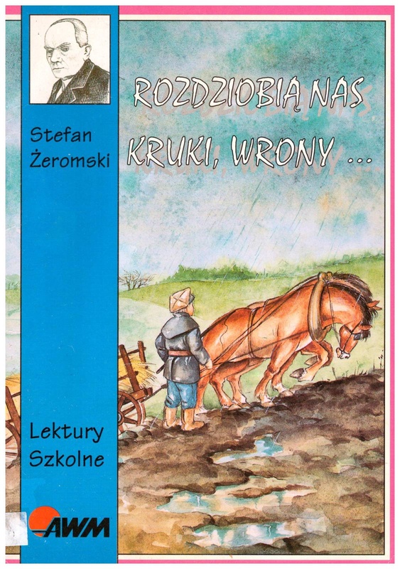Rozdziobią nas kruki, wrony...