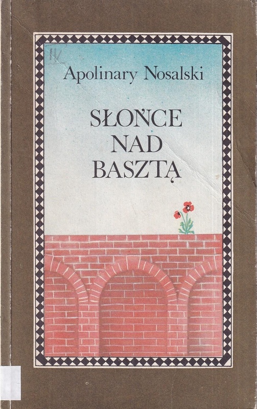 Słońce nad basztą : powieść dla młodzieży