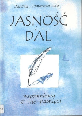 Jasność i dal : wspomnienia z nie-pamięci