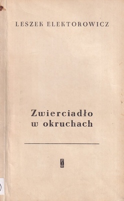 Zwierciadło w okruchach : szkice o powieści amerykańskiej i angielskiej