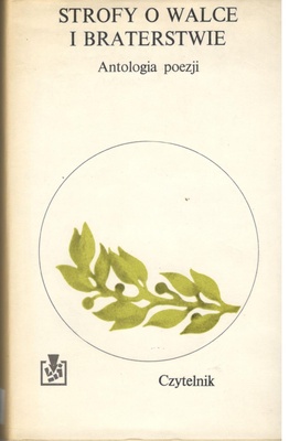Strofy o walce i braterstwie : antologia poezji