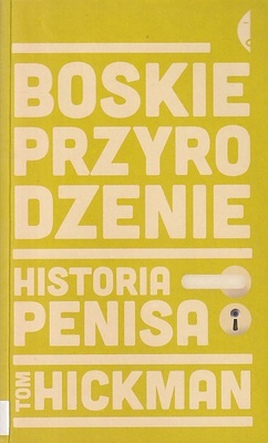 Boskie przyrodzenie : historia penisa