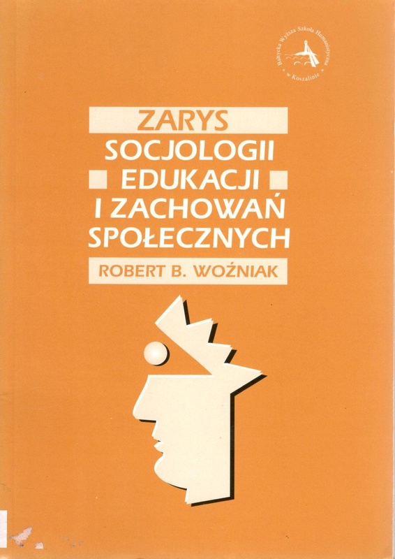 Zarys socjologii edukacji i zachowań społecznych