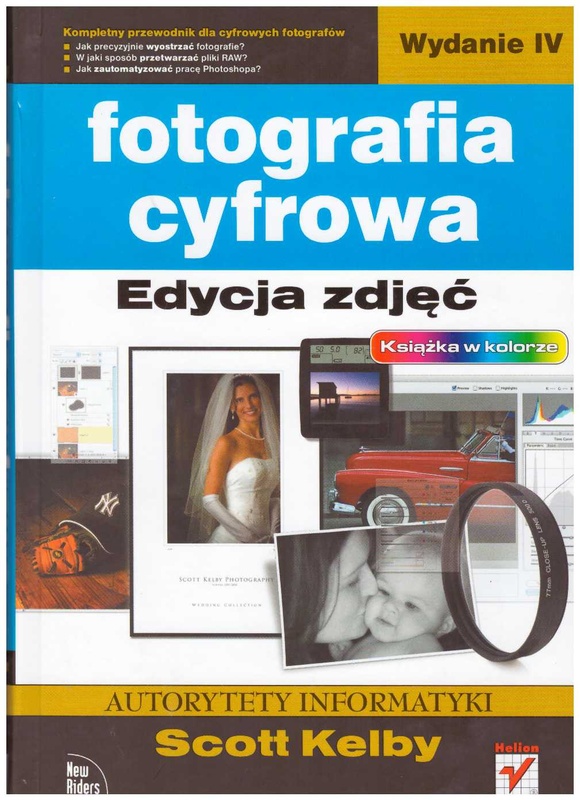 Fotografia cyfrowa : edycja zdjęć