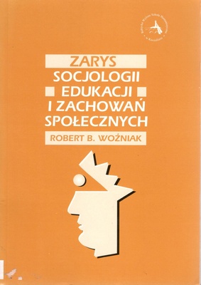 Zarys socjologii edukacji i zachowań społecznych