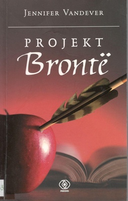 Projekt Brontë : opowieść o uczuciach, namiętności i dobrym PR
